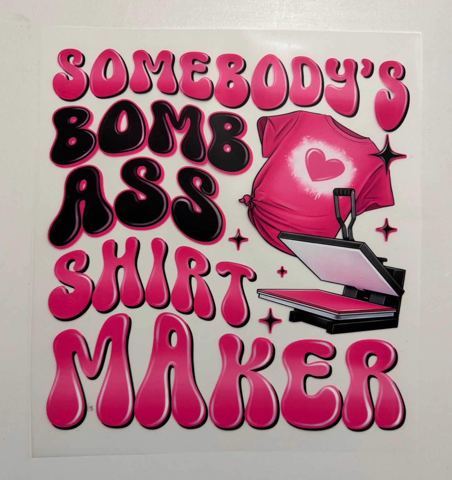 "Bomb Ass Shirt Maker"